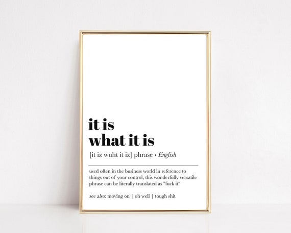 It Is What It Is Definition Print, Home Office Decor