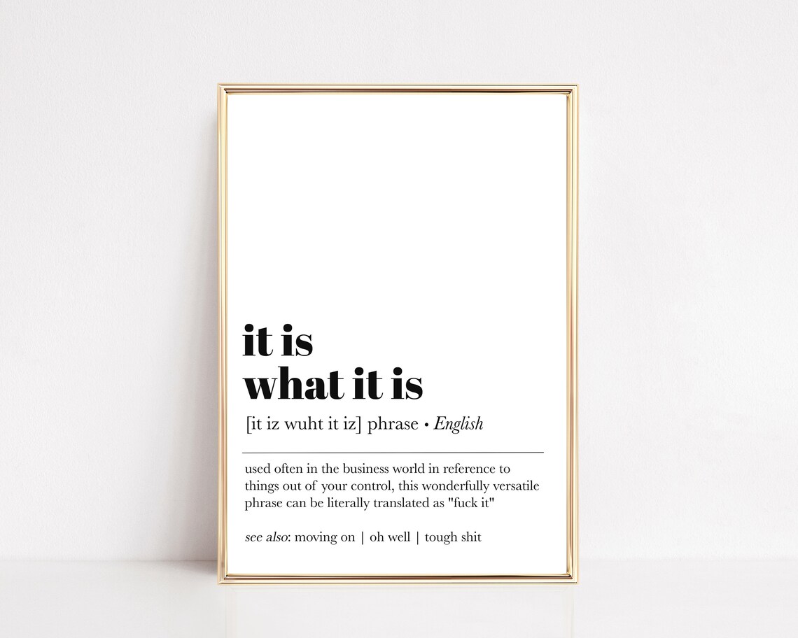 It Is What It Is Definition Print, Home Office Decor