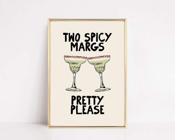 Two Spicy Margs Pretty Please Margarita Cocktail Fun Bar Poster
