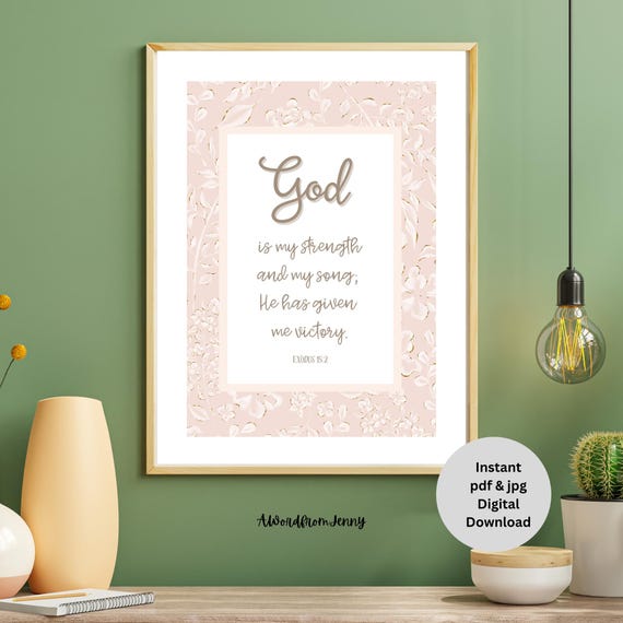 Exodus 122 God Is My Strength Christian Scripture Bible Verse Home Decor Wall Art Quote Poster Gift For Her