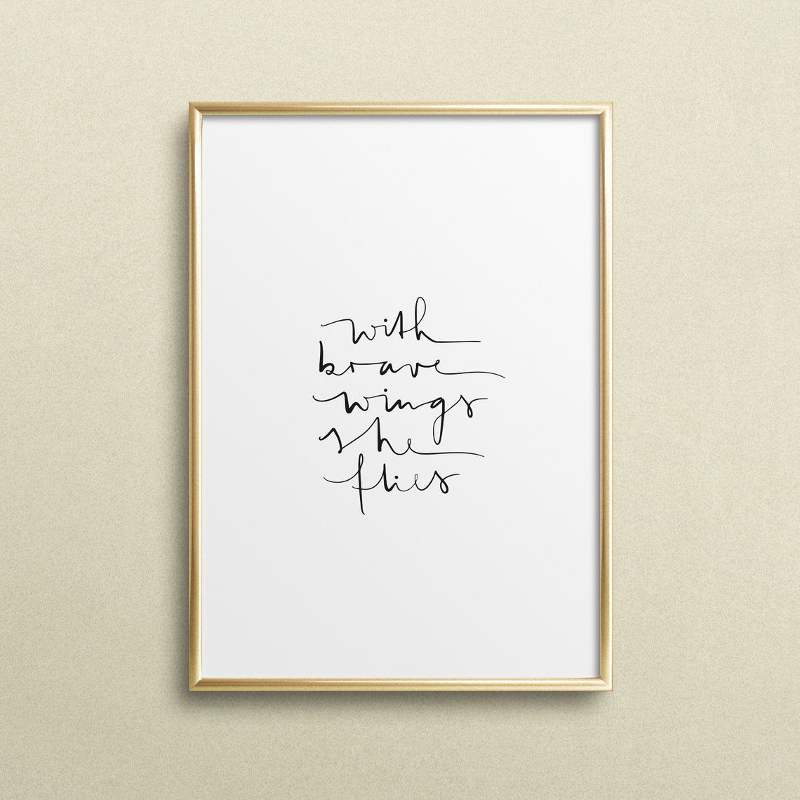 With Brave Wings She Flies Inspirational Script Quote Poster