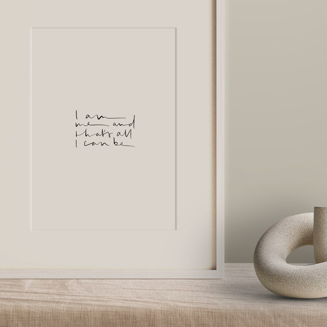 I Am Me And Thats All I Can Be Minimalist Self Love Quote Poster - Image 3