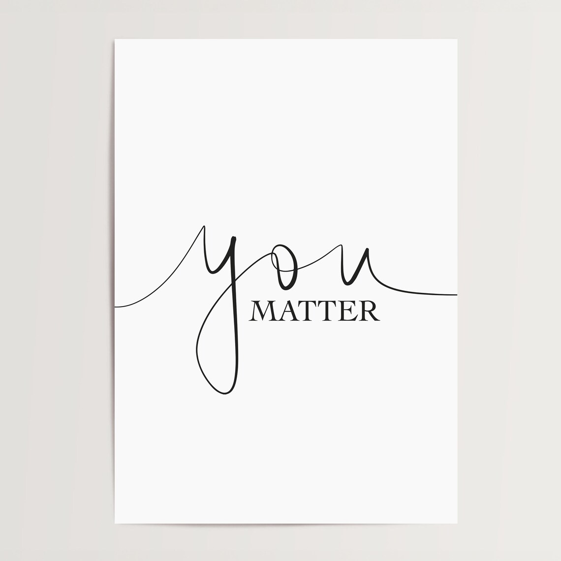 You Matter Black Calligraphy Modern Inspirational Quote Poster - Image 3