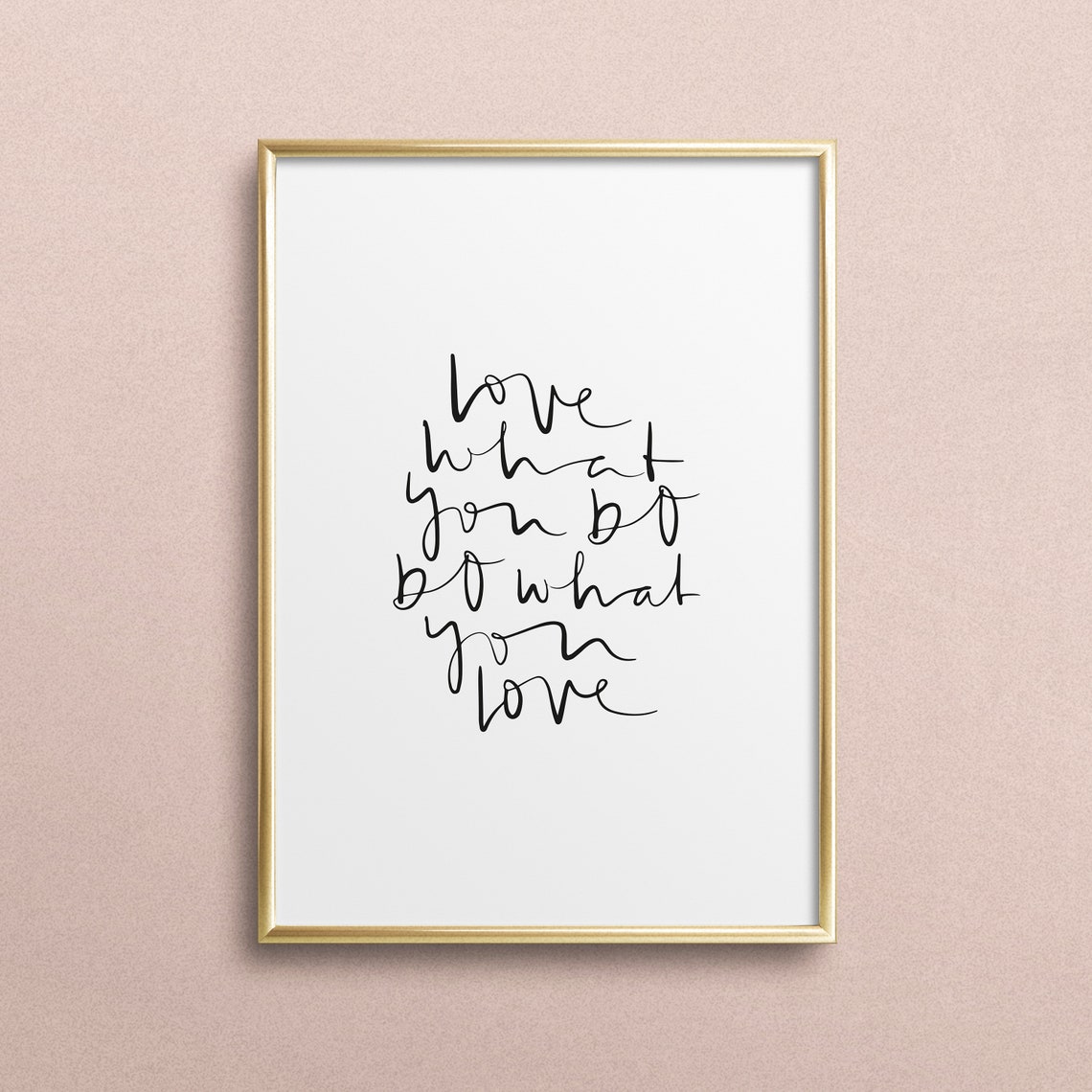 Love What You Do Do What You Love Hand Lettered Quote Poster