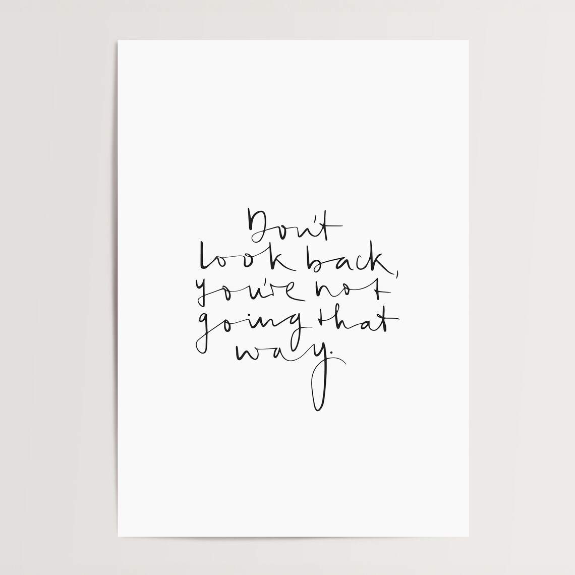 Don't Look Back You're Not Going That Way Quote Poster - Image 4