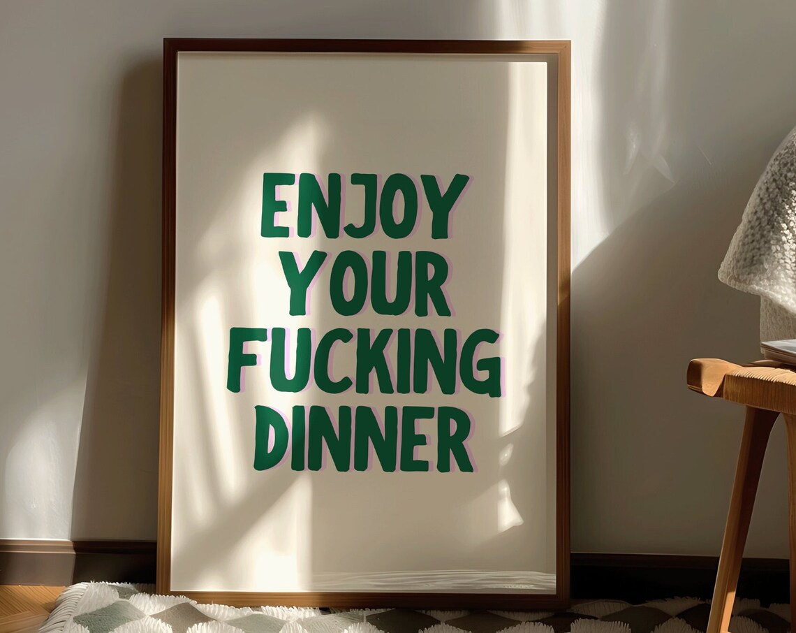 Enjoy Your Fucking Dinner Green Funny Kitchen Dining Room Poster