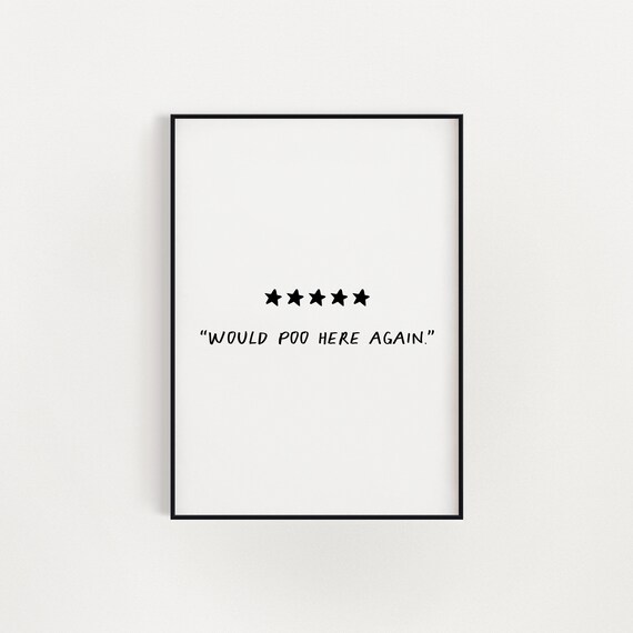 Would Poop Here Again Funny Bathroom Print Bathroom Sign Bathroom Wall Art Bathroom Art Bathroom Wall Decor
