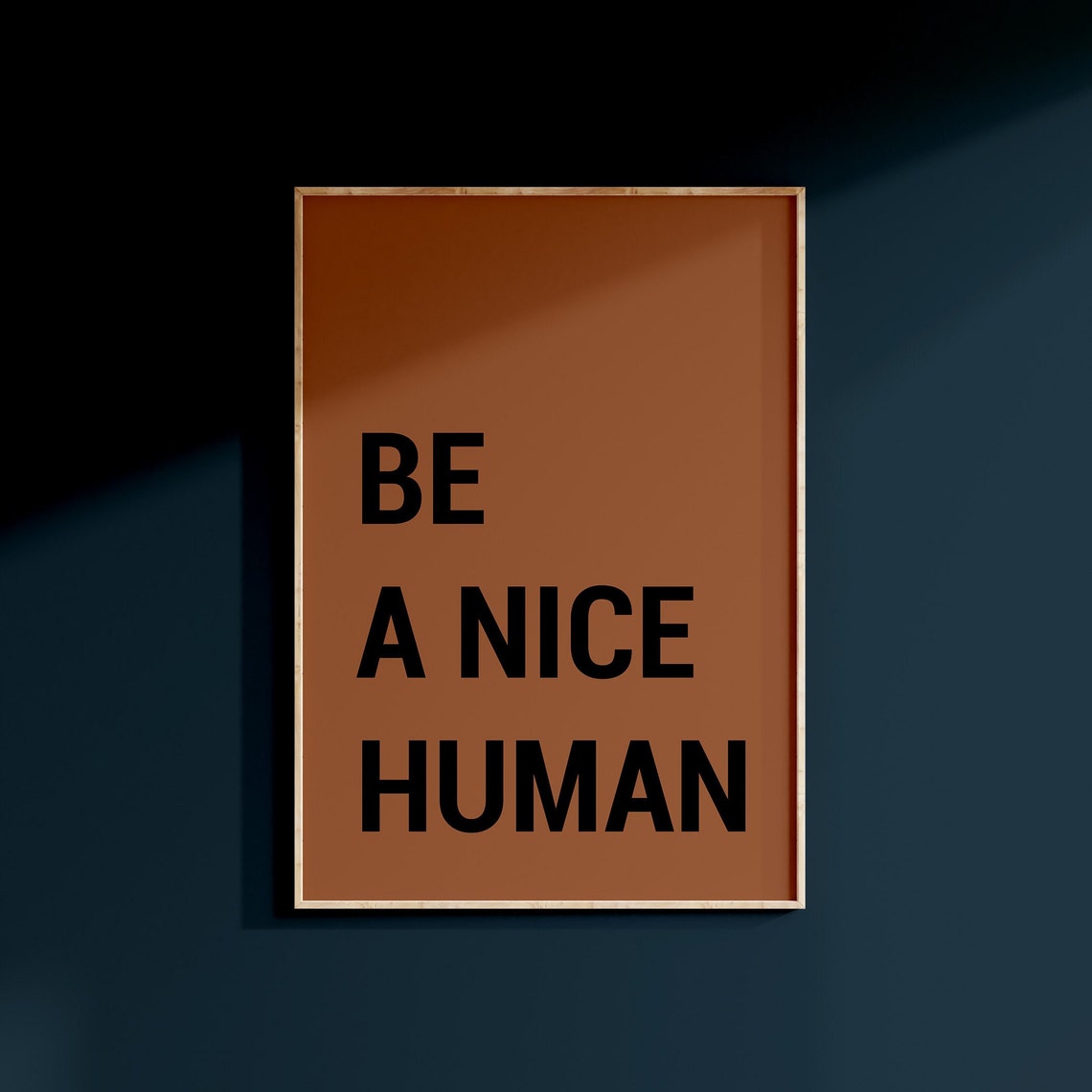 Be A Nice Human Bold Typography Quote Terracotta Motivational Poster