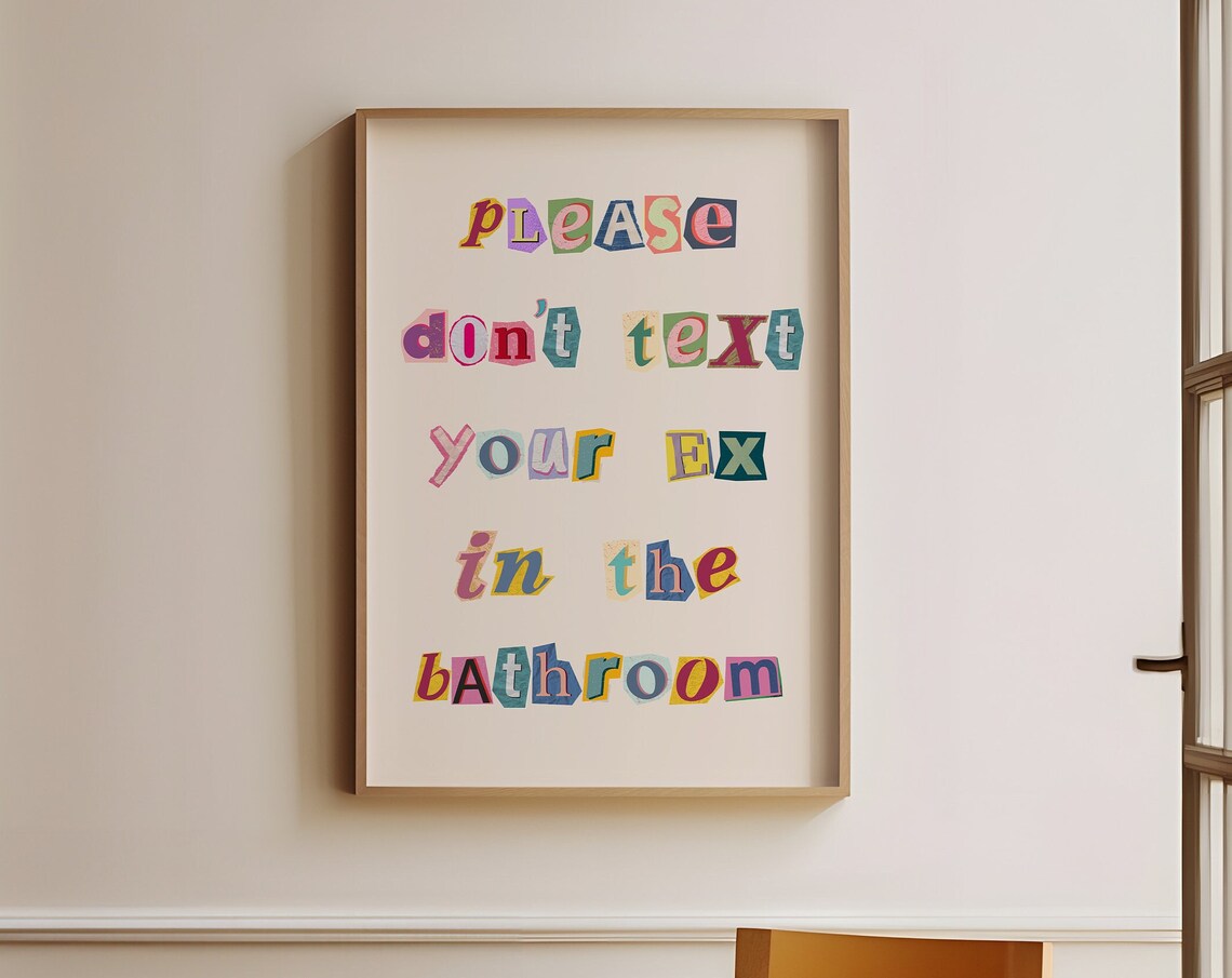 Please Don't Text Your Ex In The Bathroom Art Print - Image 4