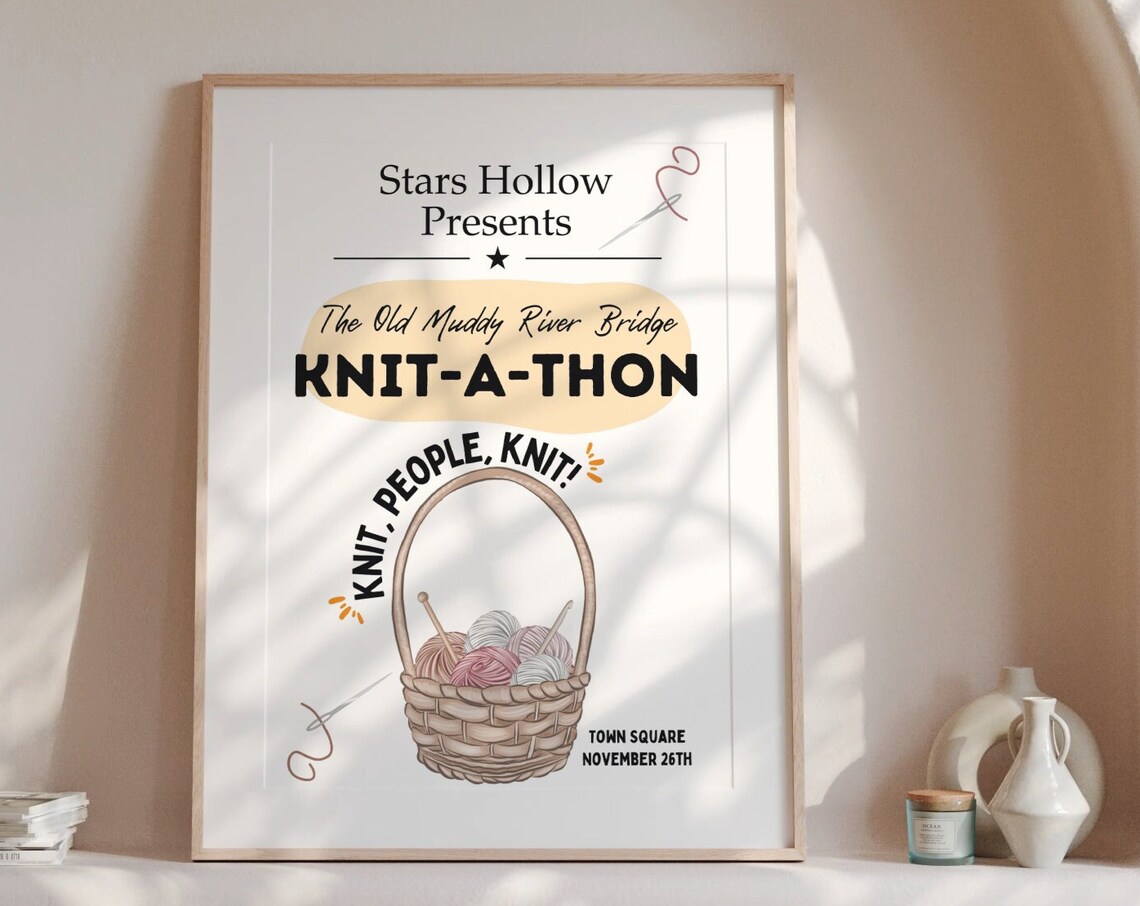 Knit A Thon Stars Hollow Knit People Knit Gilmore Girls Yarn Poster