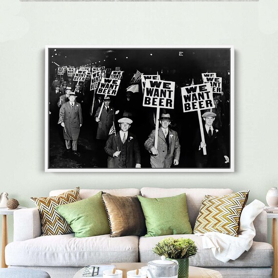 We Want Beer Protest Vintage Photo Canvas Prohibition Era Wall Art Historic Black And White Print Retro Bar Pub Decor