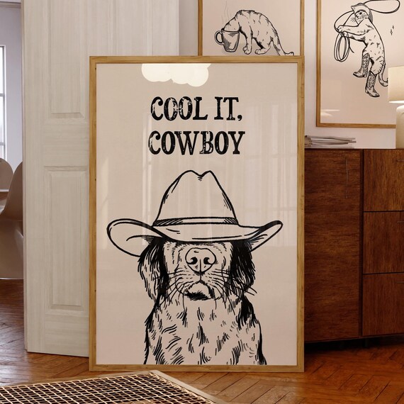 Cool It Cowboy Dog, Vintage Western Poster Art