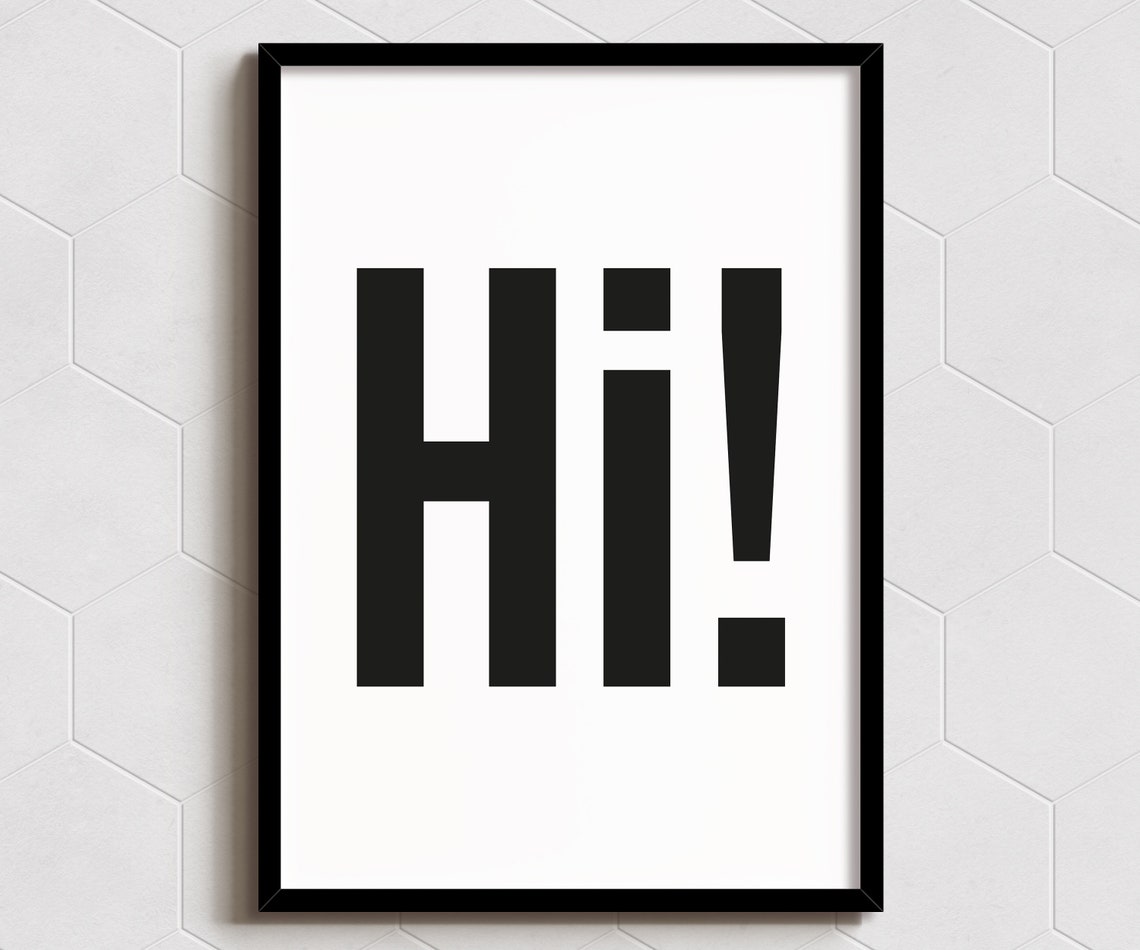 Hi Bold Black Typography Minimalist White Fun Modern Statement Poster