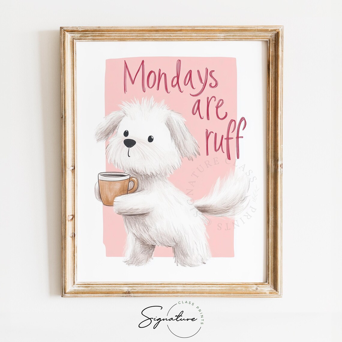 Mondays Are Ruff Funny White Puppy Coffee Retro Pink Wall Art
