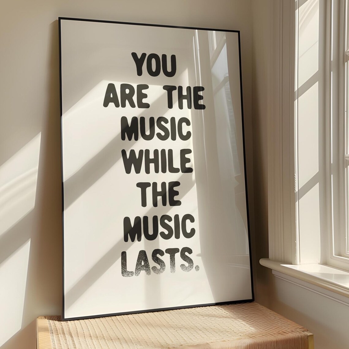 You Are the Music While the Music Lasts Inspirational Quote Poster