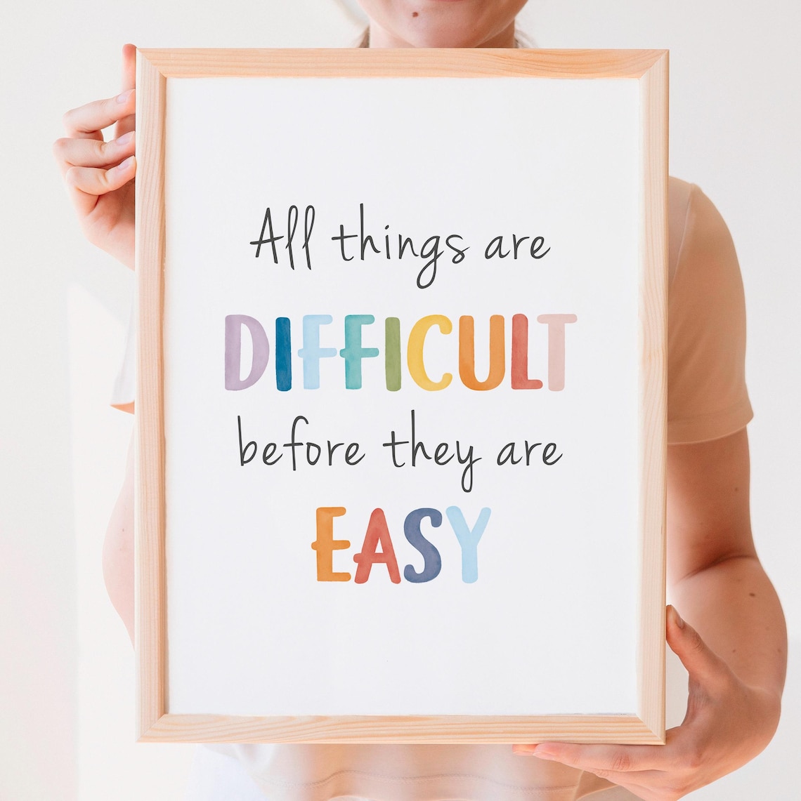 All Things Are Difficult Before They Are Easy Art Print