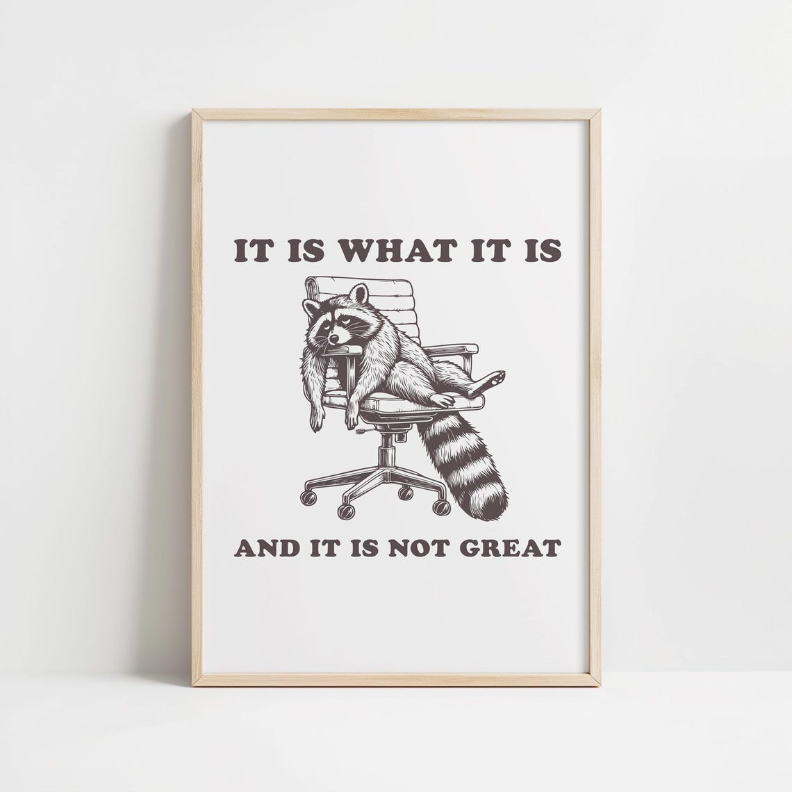 It Is What It Is Funny Raccoon Chair Slump Animal Humor Poster