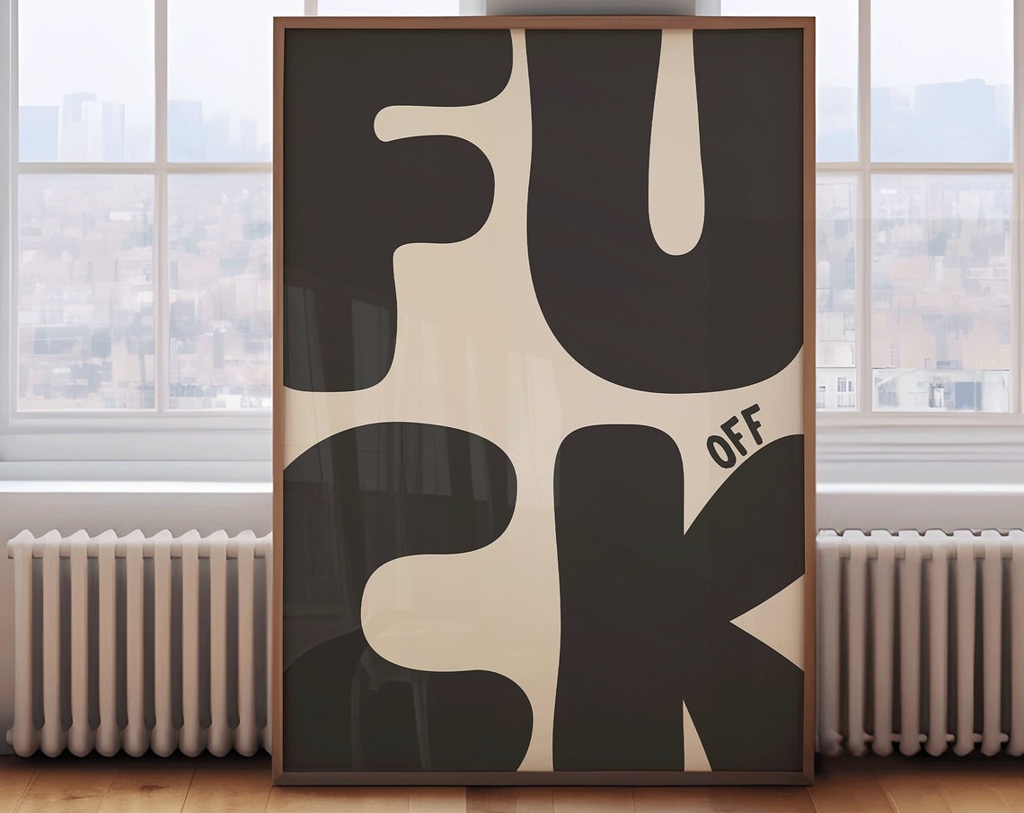 Fuck Off Art Print Funy Neutral And Black Sweary Poster Retro Trendy Apartment Wall Art Aesthetic Living Room Decor Sweary Wall Art Gifts
