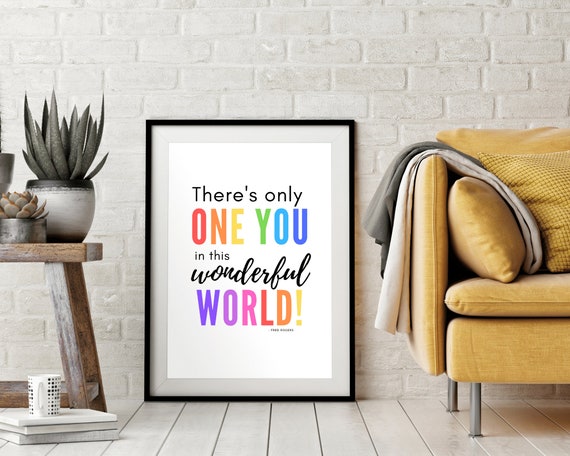Theres Only One You In This Wonderful World Mister Rogers Quote Kids Decor Positive Saying Growth Mindset Rainbow