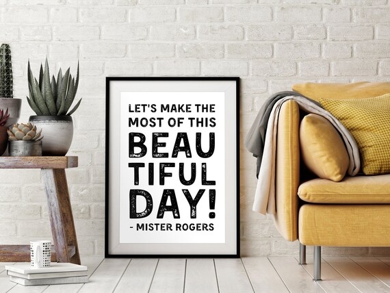 Mister Rogers Make The Most Of This Beautiful Day Distressed Quote Wall Art