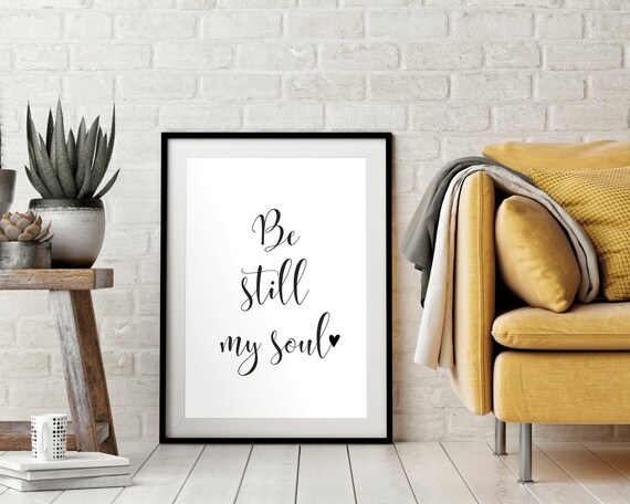 Be Still My Soul Script Quote Minimalist Black White Wall Poster