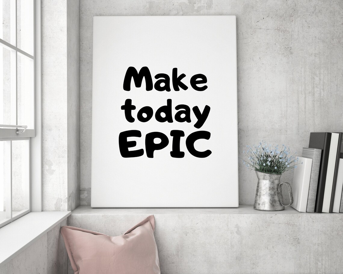 Make Today Epic Inspirational Poster - Image 3