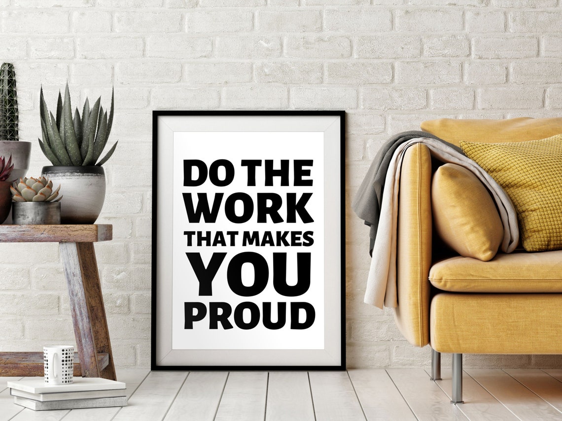 Do The Work That Makes You Proud Bold Black Typography Office Poster