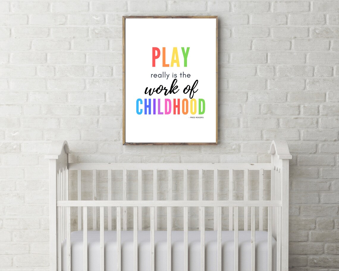 Mister Rogers Play Really Is The Work Of Childhood Quote Kids Poster - Image 5