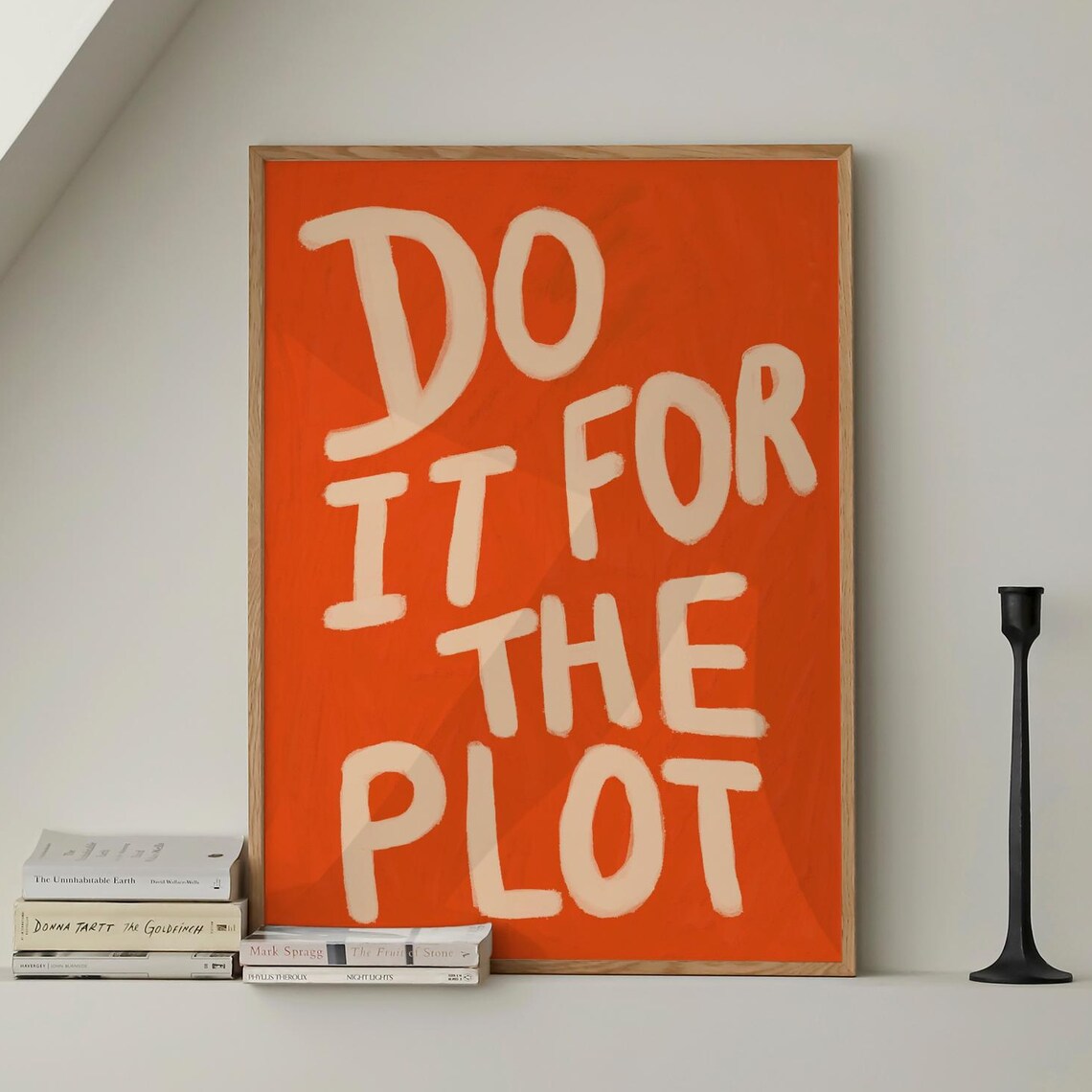 Do It For The Plot Orange Hand Lettered Motivational Quote Art Poster