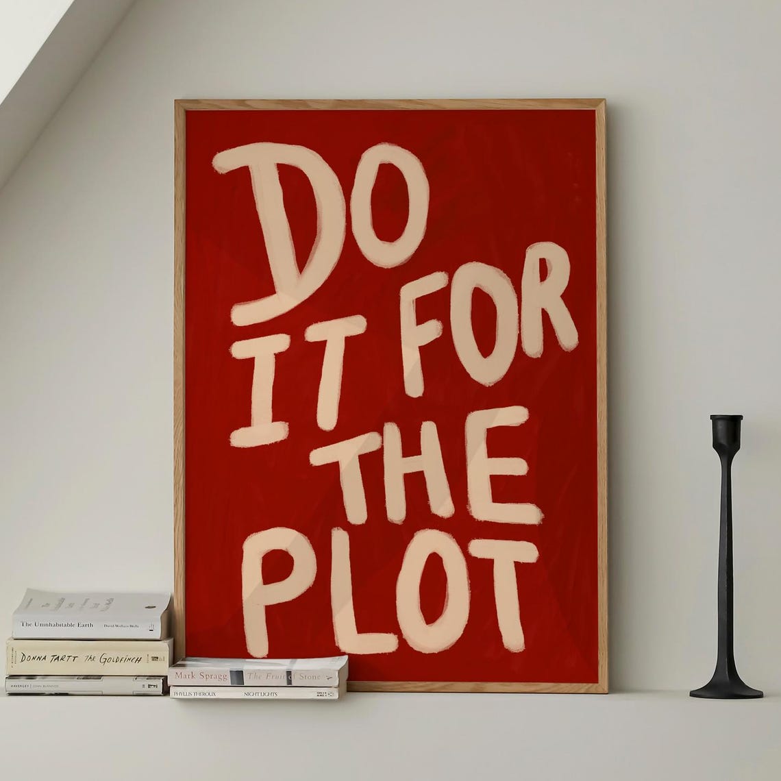 Do It For The Plot Red Hand Painted Bold Motivational Quote Poster