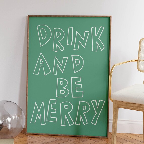 Drink And Be Merry Print Trendy Christmas Poster Festive Wall Art Cute Quote Print Green Christmas Wall Art Retro Bar Cart Art Print