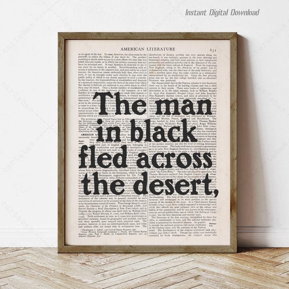 Stephen King Quote Dark Tower Gunslinger Instant Wall Art Reading Nook Decor Gifts Print Locally The Man In Black Fled