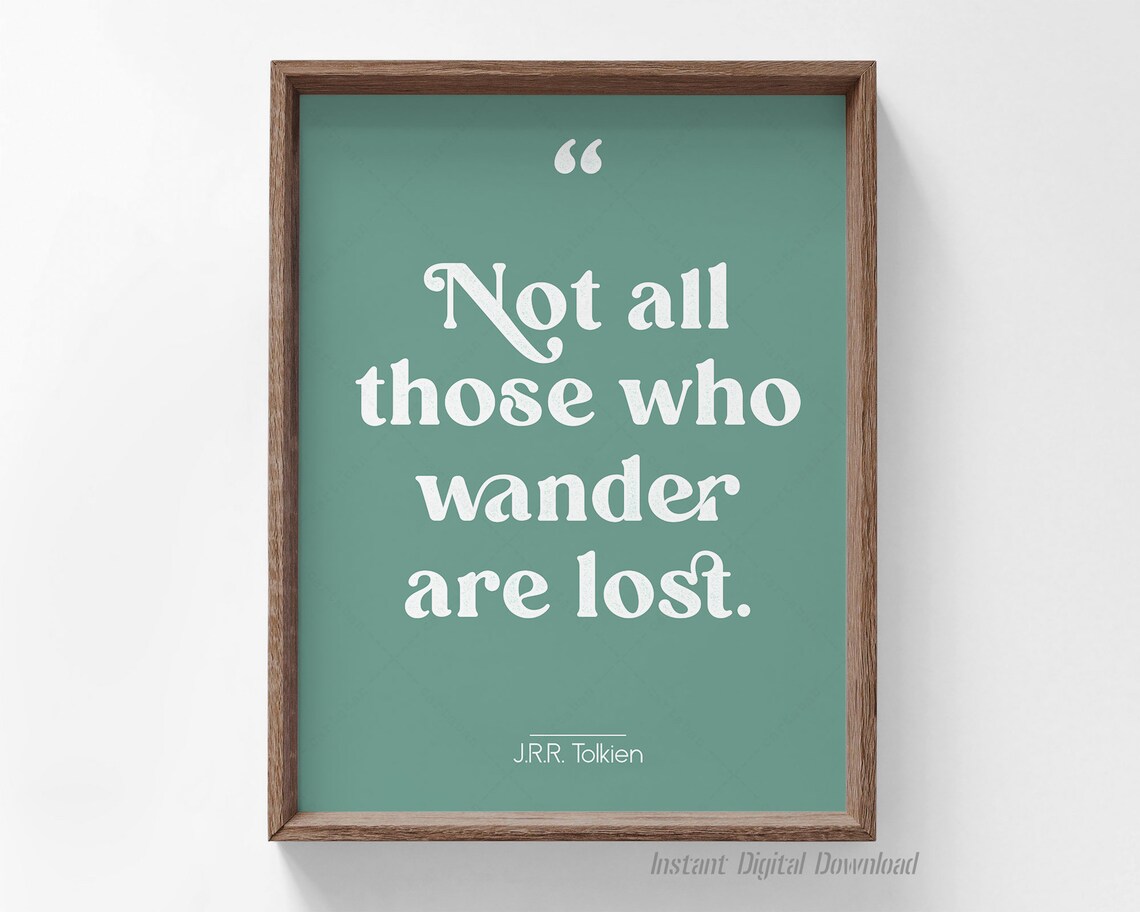 J R R Tolkien Not All Those Who Wander Are Lost Sage Green Quote Poster - Image 4
