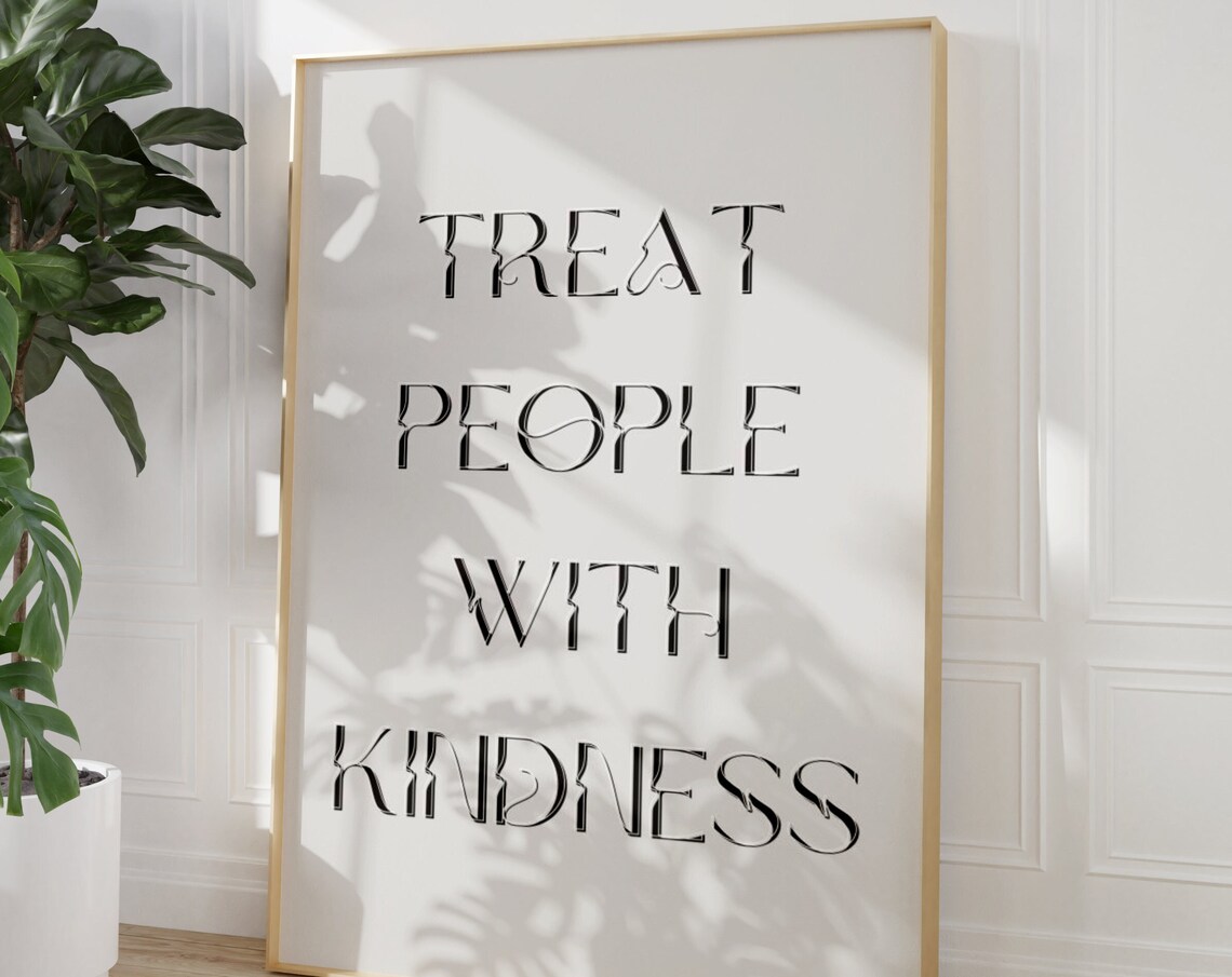 Treat People With Kindness Elegant Black Serif Typography Quote Poster