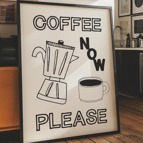 Coffee Now Please Print Fun Coffee Pot Poster Fun Gift For Coffee Lover Bold Typography Print