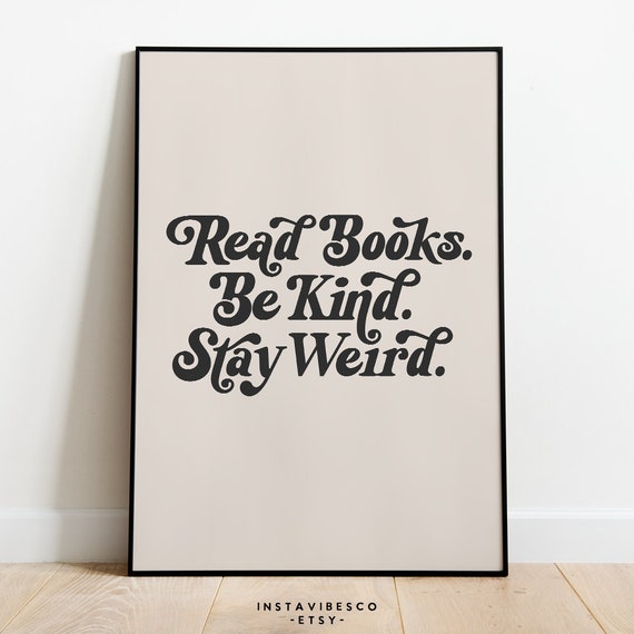 Read Books, Be Kind, Stay Weird Retro Quote Poster