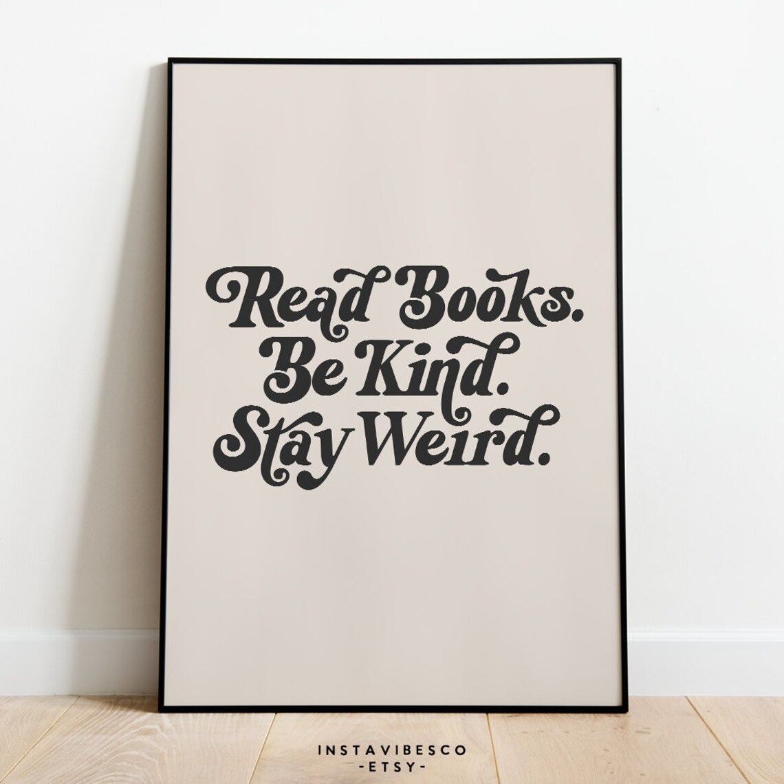 Read Books, Be Kind, Stay Weird Retro Quote Poster