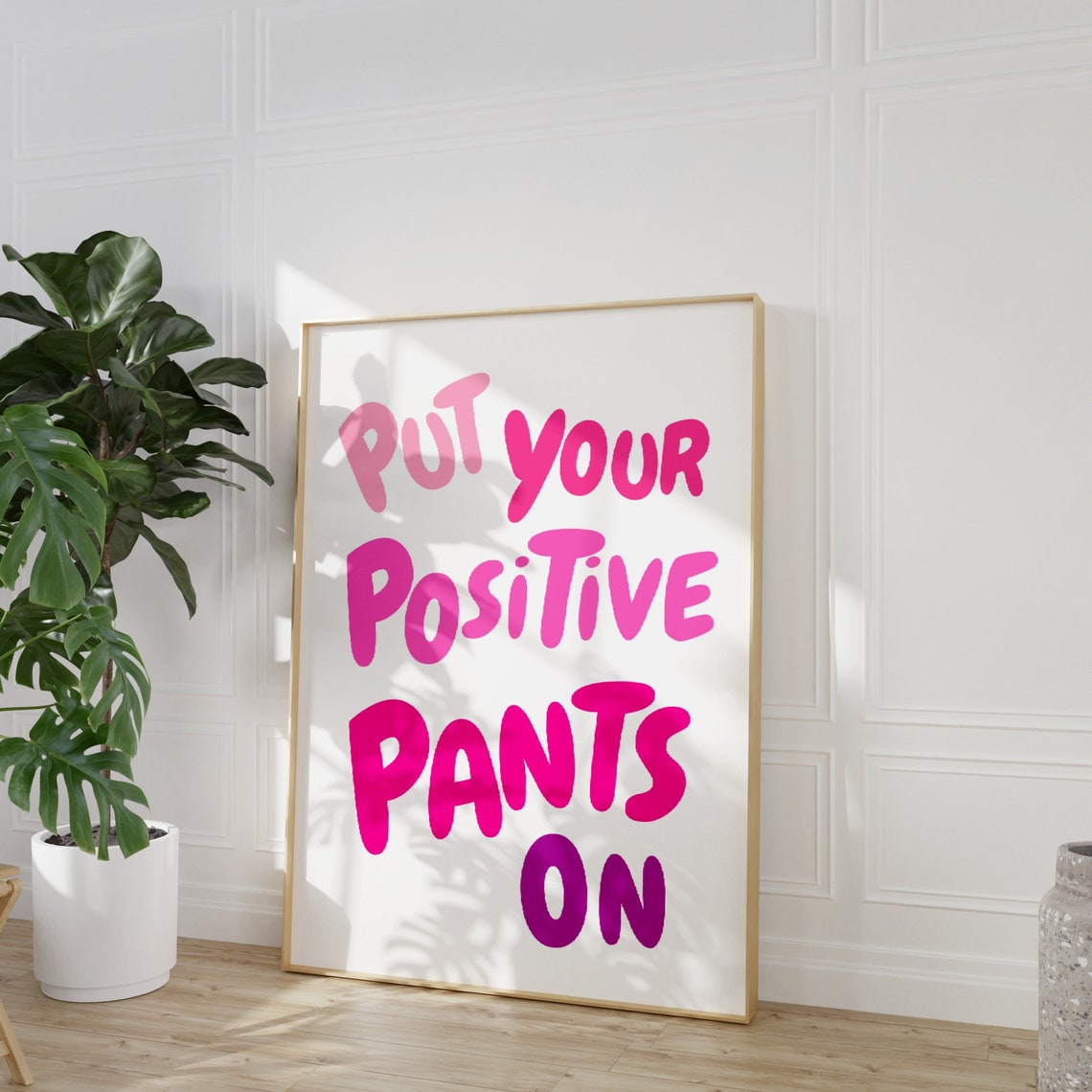 Put Your Positive Pants On Pink Bubble Typography Motivational Poster - Image 3