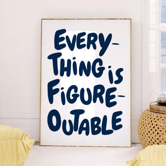 Everything Is Figureoutable Wall Art Uplifting Quote Print Inspirational Wall Art Navy Blue Office Print Motivational Affirmation Poster