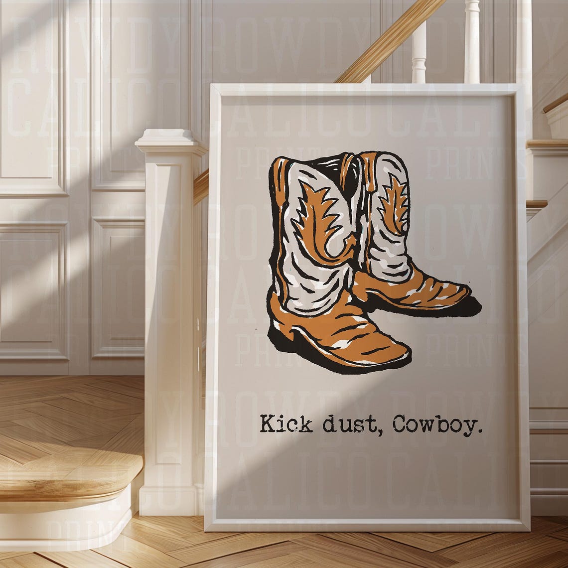 Kick Dust Cowboy Tan Boots Illustration Funny Western Quote Poster