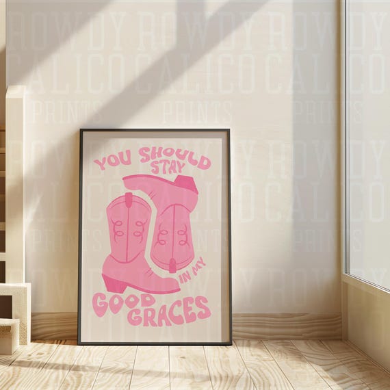 Stay In My Good Graces Cowgirl Boots Prints Minimalist Coquette Trendy Wall Art Print Posters Pink Western Art