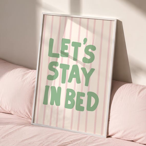 Stay In Bed Poster Above Print Bedroom Wall Art Digital Download