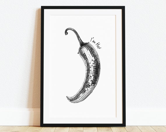 Black And White Chilli Poster Disco Ball Chilli Prints Im Hot Chilli Pepper Poster Trendy Retro Food Poster Kitchen Poster Minimalist
