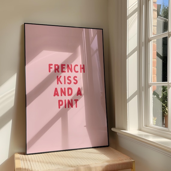 French Kiss And A Pint Wall Art Bold Sassy Romantic Artwork Funny Lovers Quote Typography Poster Design