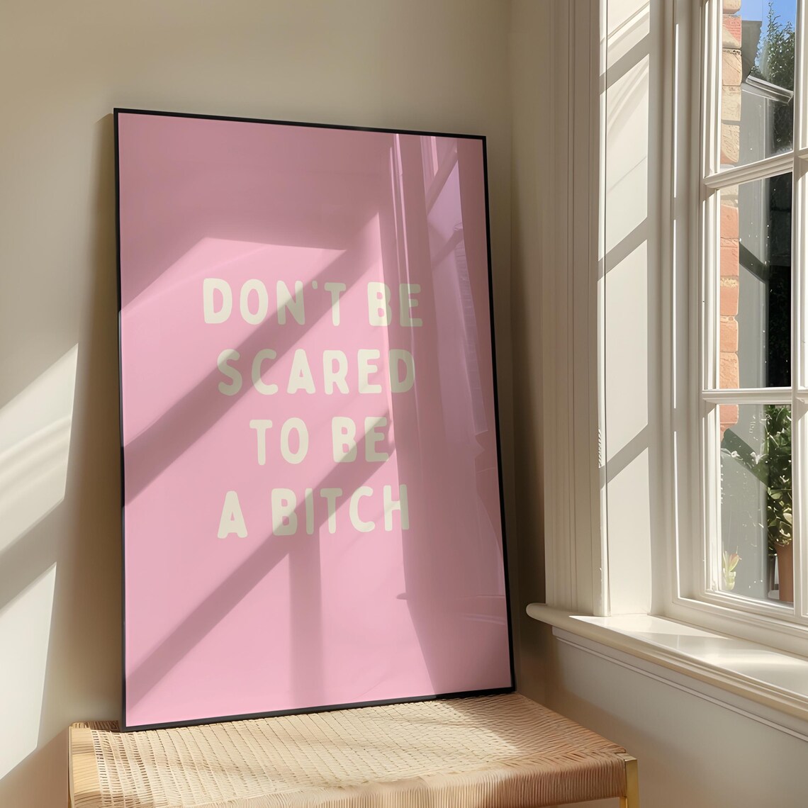 Dont Be Scared To Be A Bitch Bold Pink Sassy Feminist Quote Poster