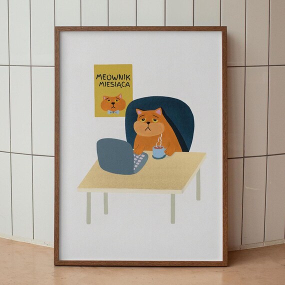 Meownik Miesica Funny Office Decor Print Zabawny Plakat Z Kotem Cat Art For Home Or Dekoracja Do Biura