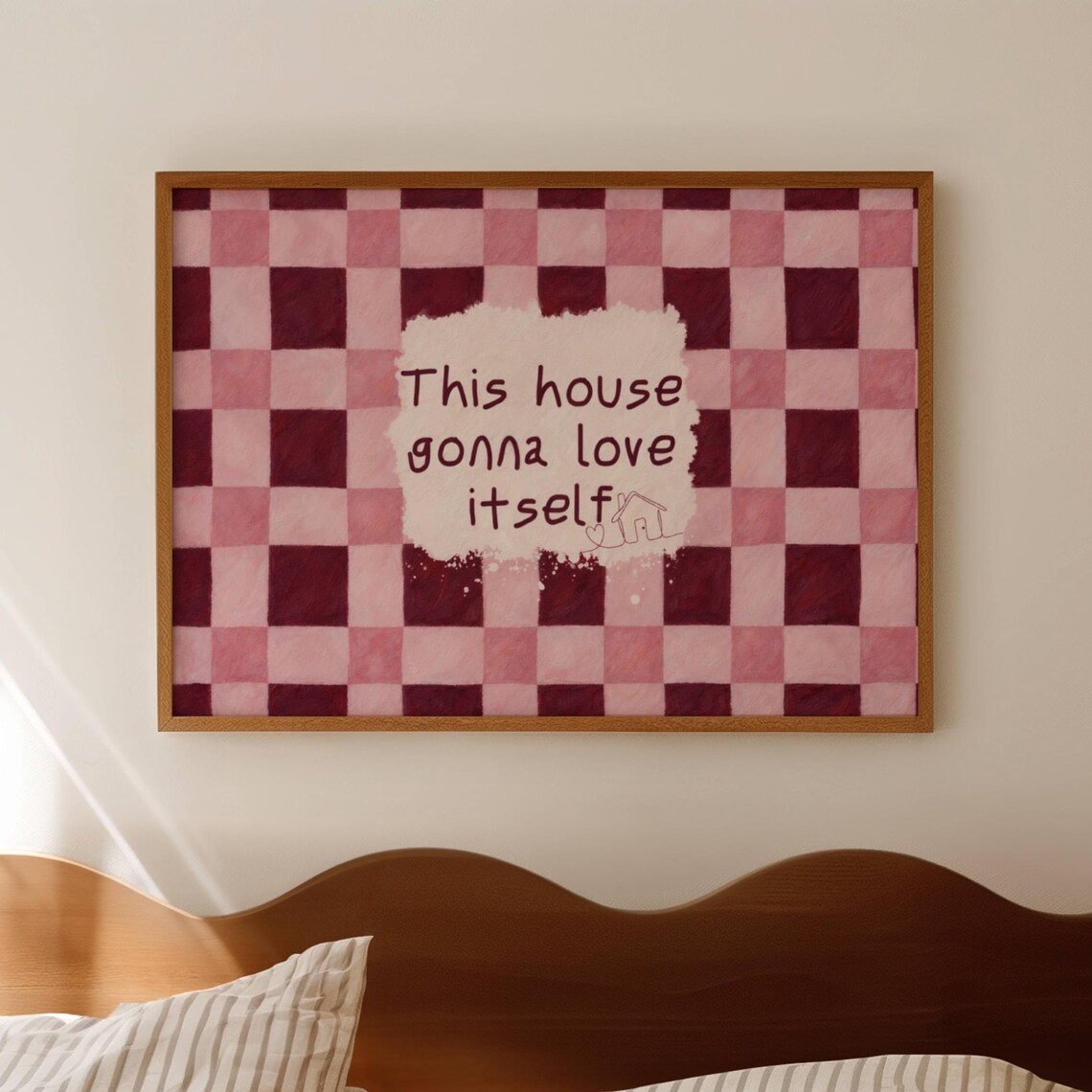 This House Gonna Love Itself Pink Checkered Quote Sassy Art Poster