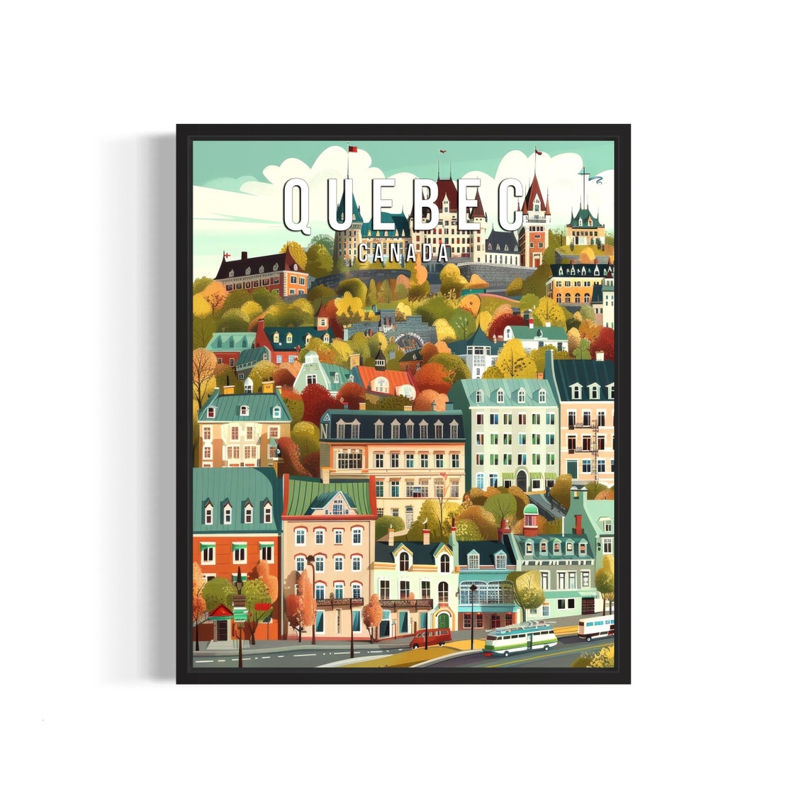 Quebec Canada Old City Rooftops and Chateau on the Hill Poster