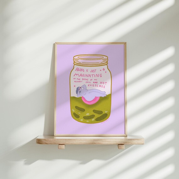 Cool Aging Is Just Marinating Funny Pickle Jar Existence Poster