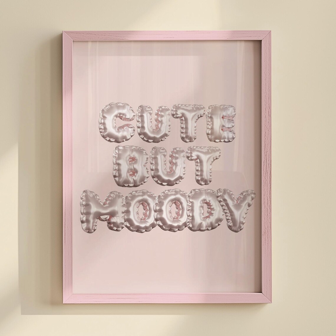 Cute But Moody Silver Foil Balloon Letter Trendy Preppy Pink Quote Poster